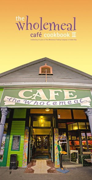 The Wholemeal Cafe Book 2