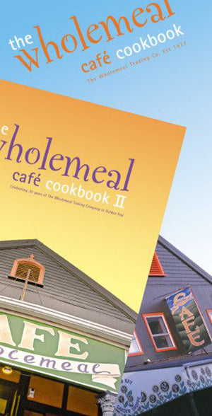 The Wholemeal Cafe Cookbooks 1 and 2
